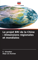 Le projet BRI de la Chine