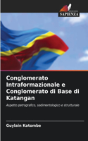 Conglomerato Intraformazionale e Conglomerato di Base di Katangan