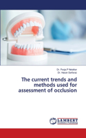current trends and methods used for assessment of occlusion