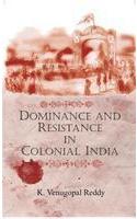 Dominance and Resistance in Colonial India
