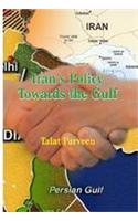 Iran's Policy Towards the Gulf