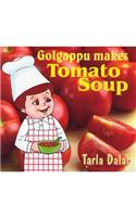 Golgappu makes Tomato Soup