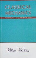 CLASSICAL MECHANICS (MECHANICS, PROPERTIES OF MATTER & SOUND)