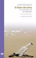 El dolor del alma / The Pain of the Soul: Un Camino Para Salir De La Depresion / a Way Out of Depression