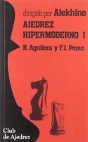 Ajedrez hipermoderno. Vol. I