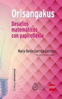 Orisangakus: Desafios matematicos con papiroflexia