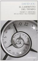 El laberinto del tiempo: Tiempo y memoria en la vida y el universo