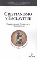 Cristianismo y esclavitud: Una historia de convivencia y complicidad