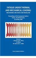 Fatigue Under Thermal and Mechanical Loading: Mechanisms, Mechanics and Modelling