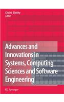 Advances and Innovations in Systems, Computing Sciences and Software Engineering: (English)