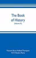 book of history. A history of all nations from the earliest times to the present, with over 8,000 illustrations (Volume X)