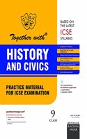 Together with ICSE Practice Material for Class 9 History and Civics for 2019 Examination