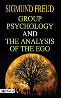 Group Psychology and The Analysis of The Ego