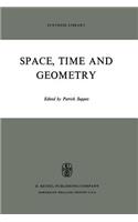 Space, Time and Geometry