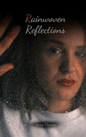 Rainwoven Reflections