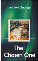 The Chosen One: (Memoirs)