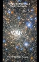 Final Chapter - WAR!