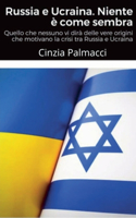 Russia e Ucraina. Niente è come sembra