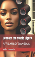 Beneath the Studio Lights: African Love: Angola