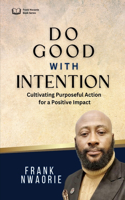 Do Good with Intention, Not For Attention