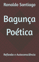 Bagunça Poética: Reflexão e Autoconsciência