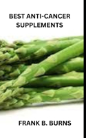 Best Anti-Cancer Supplements