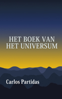 Het Boek Van Het Universum: de Wetenschappelijke En Spirituele Gids Van de Mensheid