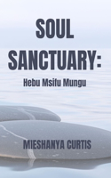 Soul Sanctuary: Hebu Msifu Mungu