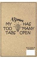 My Brain Has Too Many Tabs Open Dot Grid Notebook: Paper Texture Cover Dot Graph Notebook
