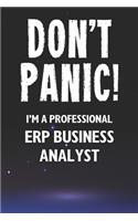 Don't Panic! I'm A Professional ERP Business Analyst