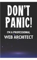 Don't Panic! I'm A Professional Web Architect