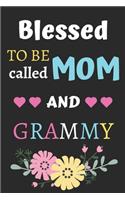 Blessed To Be Called Mom And Grammy: lined notebook, gift for mothers, grandmas