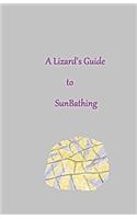Lizard's Guide to SunBathing
