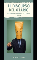 El Discurso del Otario: Lo que dice, lo que calla y lo que piensa