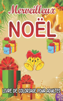 Merveilleux Noël Livre de Coloriage pour Adultes: 50 Vacances de Noël en folie Page de coloriage perforée de haute qualité