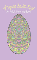 Amazing Easter Eggs An Adult Coloring Book