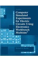 Computer Simulated Experiments for Electric Circuits Using Electronics Workbench Multisim