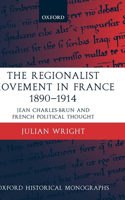 The Regionalist Movement in France 1890-1914