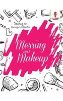 Messing mit Make-up: Malbuch für Teenager-Mädchen