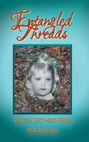 Entangled Threads: Truth Set Her Free