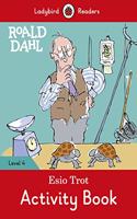 Roald Dahl: Esio Trot Activity Book - Ladybird Readers Level 4