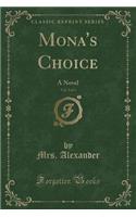 Mona's Choice, Vol. 2 of 3: A Novel (Classic Reprint)