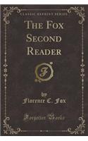 The Fox Second Reader (Classic Reprint)