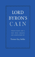 Lord Byron's Cain: Twelve Essays and a Text with Variants and Annotations(English)
