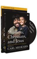 Muslims, Christians, and Jesus Participant's Guide with DVD