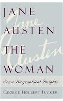 Jane Austen the Woman