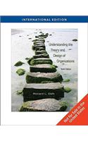 Understanding the Theory and Design of Organizations
