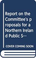 Report on the Committee's proposals for a Northern Ireland Public Services Ombudsman Bill