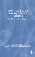 CPD for Teaching and Learning in Physical Education: Global Lessons from Singapore