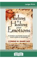 Feeling and Healing Your Emotions